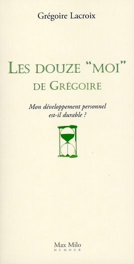 Les douze moi de Grégoire ; mon développement personnel est-il durable